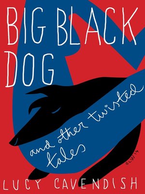 cover image of Big Black Dog & Other Twisted Tales
